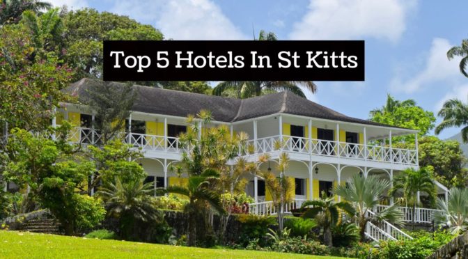 Top 5 Hotels In St Kitts - From Budget to Luxury - Wanderlust Chloe