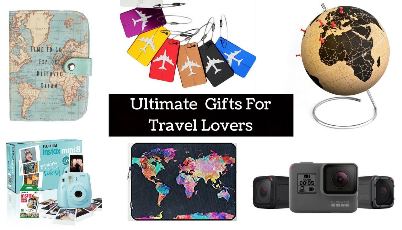 Ultimate Gifts For Travel Lovers