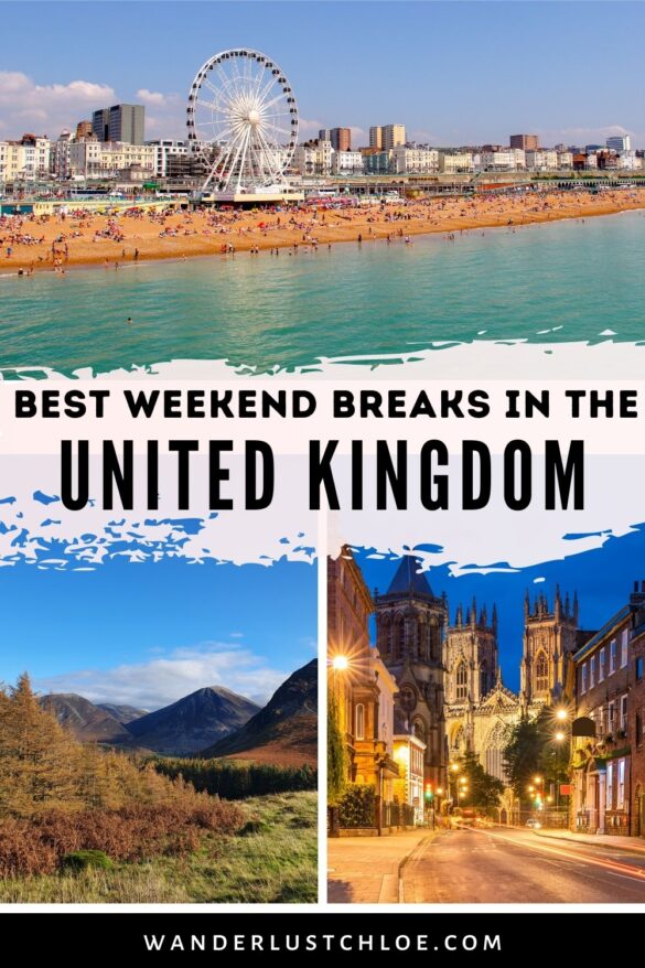 27+ Best UK Weekend Break Ideas (2021 Guide)